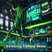 bombing fishing demo